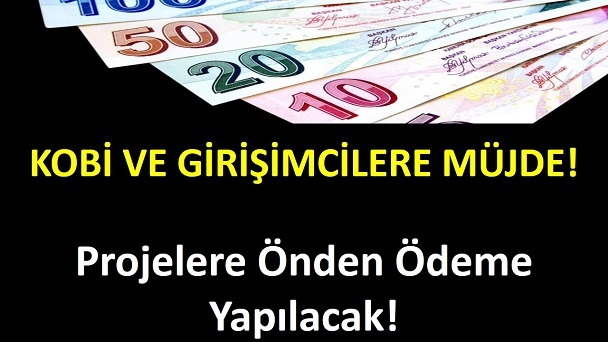 KOSGEB Projelere Önden Ödeme Yapacak!